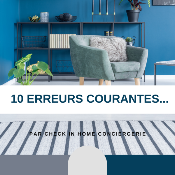 10 ERREURS COURANTES des propriétaires de biens immobiliers en location courte durée et comment les éviter